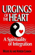 Urgings of the Heart: A Spirituality of Integration - Paperback