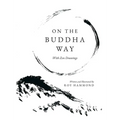 On The Buddha Way With Zen Drawings - Hardcover