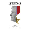 Roux's War: Profile Of An American Soldier - Hardcover