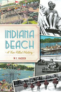 Indiana Beach:: A Fun-Filled History - Paperback