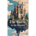 The Castle in the Clouds - Hardcover