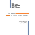 The Other in Second Temple Judaism: Essays in Honor of John J. Collins - Paperback