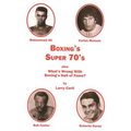 Boxing's Super 70's: plus: What's Wrong With Boxing's Hall of Fame? - Paperback