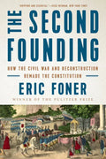 The Second Founding: How the Civil War and Reconstruction Remade the Constitution - Paperback
