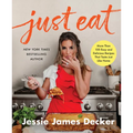 Just Eat: More Than 100 Easy and Delicious Recipes That Taste Just Like Home - Hardcover
