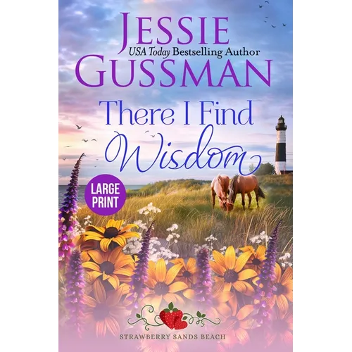 There I Find Wisdom (Strawberry Sands Beach Romance Book 9) (Strawberry Sands Beach Sweet Romance) Large Print Edition - Paperback