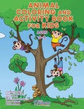 Animal Coloring and Activity Book for Kids Ages 6-8: Animal Coloring Book, Dot to Dot, Maze Book, Kid Games, and Kids Activities - Paperback