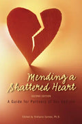 Mending a Shattered Heart: A Guide for Partners of Sex Addicts - Paperback
