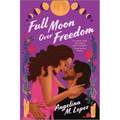 Full Moon Over Freedom - Paperback