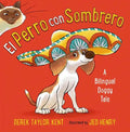 El Perro Con Sombrero: A Bilingual Doggy Tale - Hardcover
