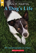A Dog's Life: The Autobiography of a Stray (Scholastic Gold) - Paperback