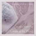 Secrets from the Center of the World: Volume 17 - Paperback
