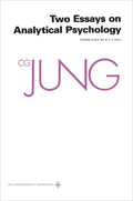 Collected Works of C. G. Jung, Volume 7: Two Essays in Analytical Psychology - Hardcover