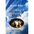Jewish Bible - Five Books of Moses: English translation directly from Hebrew - Paperback