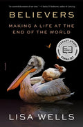 Believers: Making a Life at the End of the World - Paperback