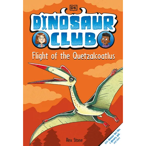 Dinosaur Club: Flight of the Quetzalcoatlus - Hardcover