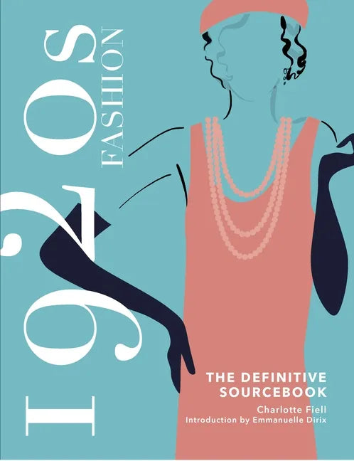 1920s Fashion: The Definitive Sourcebook - Hardcover