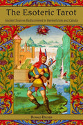The Esoteric Tarot: Ancient Sources Rediscovered in Hermeticism and Cabalah - Paperback