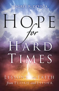 Hope for Hard Times: Lessons on Faith from Elijah and Elisha - Paperback