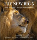 The New Big 5: A Global Photography Project for Endangered Species - Hardcover