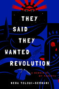 They Said They Wanted Revolution: A Memoir of My Parents - Paperback