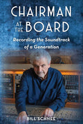 Chairman at the Board: Recording the Soundtrack of a Generation - Hardcover