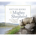 Sixty-Six Books of the Mighty Shepherd: And I Myself Will Be the Shepherd of My Sheep - Hardcover