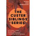 The Custer Siblings Series;The Eternal Lover, The Mad King, Sweetheart Primeval, & Barney Custer of Beatrice - Paperback