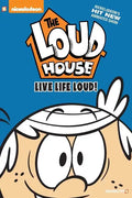 The Loud House #3: Live Life Loud - Hardcover