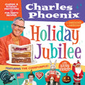 Holiday Jubilee: Classic & Kitschy Festivities & Fun Party Recipes - Hardcover