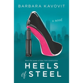 Heels of Steel: A Novel about the Queen of New York Construction - Paperback