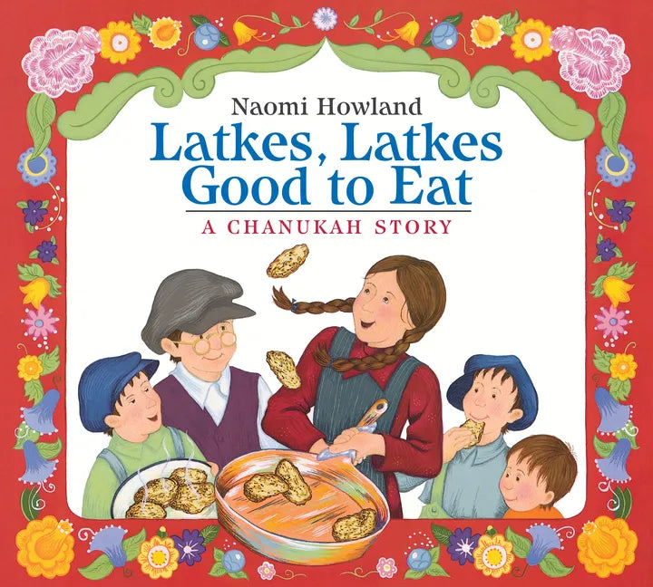 Latkes, Latkes, Good to Eat Board Book: A Hanukkah Holiday Book for Kids - Board Book