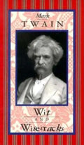 Mark Twain: Wit & Wisecracks - Hardcover
