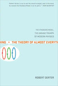 The Theory of Almost Everything: The Standard Model, the Unsung Triumph of Modern Physics - Paperback