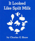 It Looked Like Spilt Milk Board Book - Board Book