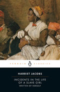 Incidents in the Life of a Slave Girl: Written by Herself - Paperback