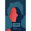 Entre redes: Una novela sobre el amor contemporáneo, la manipulación y las segundas oportunidades - Paperback