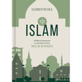 A Short Guide to Islam: A Biblical Response to the Faith of Our Muslim Neighbors - Hardcover