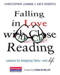 Falling in Love with Close Reading: Lessons for Analyzing Texts--And Life - Hardcover