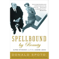 Spellbound by Beauty: Alfred Hitchcock and His Leading Ladies - Paperback