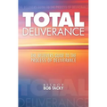 Total Deliverance: The Believers Guide to the Process of Deliverance - Paperback
