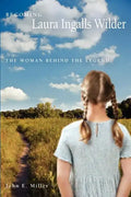 Becoming Laura Ingalls Wilder: The Woman Behind the Legend - Paperback