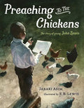 Preaching to the Chickens: The Story of Young John Lewis - Hardcover