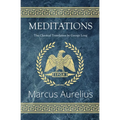 Meditations - The Classical Translation by George Long (Reader's Library Classics) - Paperback