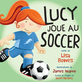 Lucy Joue Au Soccer - Paperback