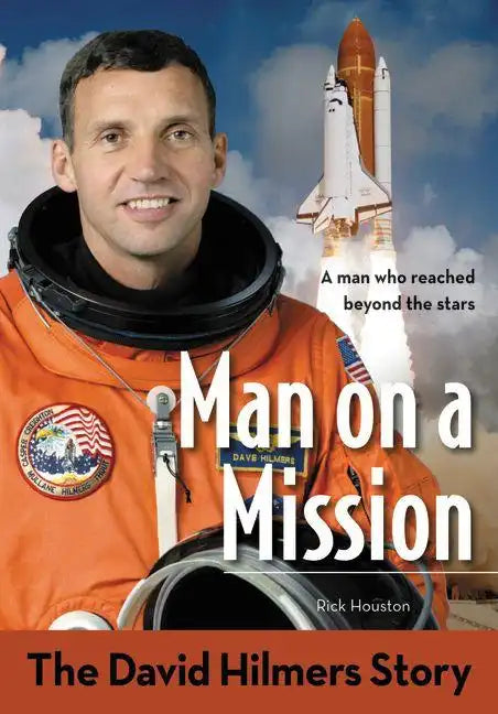 Man on a Mission: The David Hilmers Story - Paperback