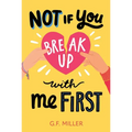 Not If You Break Up with Me First - Paperback