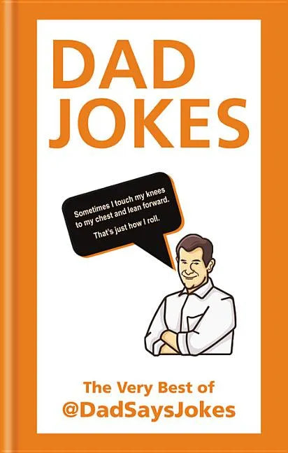 Dad Jokes: The Very Best of @Dadsaysjokes - Hardcover