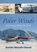 Polar Winds: A Century of Flying the North - Paperback