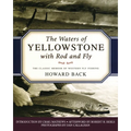 The Waters of Yellowstone with Rod and Fly: The Classic Memoir of Western Fly Fishing - Paperback